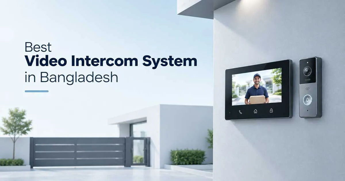 Best Video Intercom System in Bangladesh